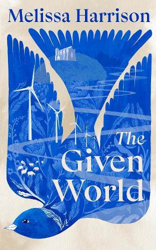 The Given World  by Melissa Harrison at Abbey's Bookshop, 