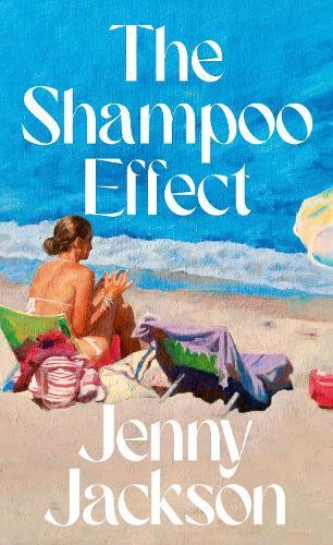 The Shampoo Effect  by Jenny Jackson at Abbey's Bookshop, 