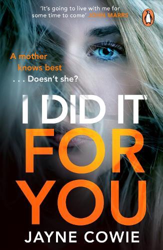 I Did it For You: A gripping and thought-provoking new crime mystery suspense thriller  by Jayne Cowie at Abbey's Bookshop, 