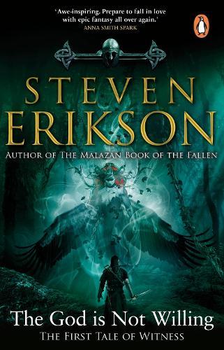 The God is Not Willing: The First Tale of Witness  by Steven Erikson at Abbey's Bookshop, 