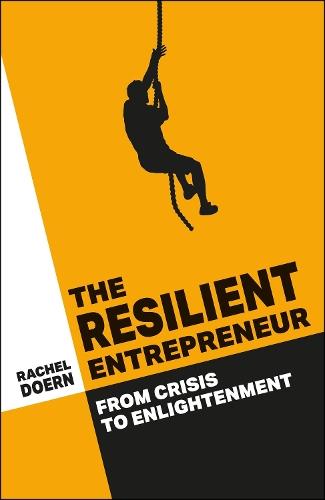 The Resilient Entrepreneur: From Crisis to Enlightenment  by Rachel Doern at Abbey's Bookshop, 