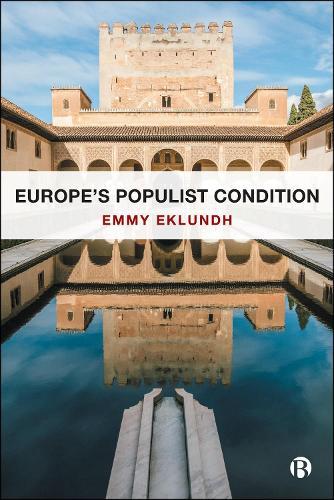 Europe’s Populist Condition  by Emmy Eklundh (Cardiff University) at Abbey's Bookshop, 