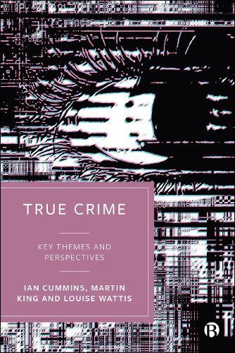 True Crime: Key Themes and Perspectives  by Ian Cummins at Abbey's Bookshop, 