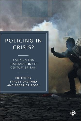 Policing in Crisis?: Policing and Resistance in 21st Century Britain  by Tracey Davanna (London South Bank University) at Abbey's Bookshop, 