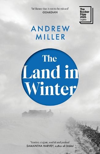 The Land in Winter: Longlisted for the Booker Prize 2025  by Andrew Miller at Abbey's Bookshop, 