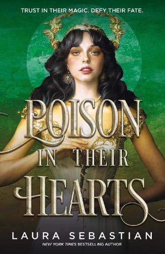 Poison In Their Hearts: the breathtaking conclusion to the Castles in their Bones trilogy  by Laura Sebastian at Abbey's Bookshop, 