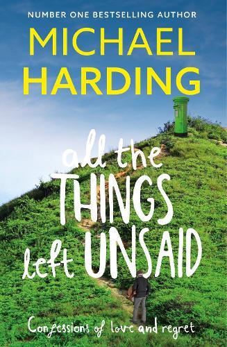 All the Things Left Unsaid: Confessions of Love and Regret  by Michael Harding at Abbey's Bookshop, 