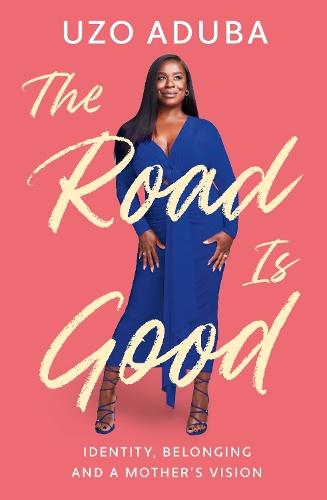 The Road is Good: The inspiring memoir from the star of The Residence and Orange Is The New Black