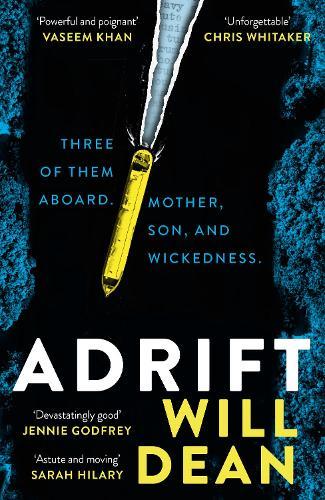 Adrift: The gripping and haunting new crime thriller from the award-winning author of The Last Thing to Burn  by Will Dean at Abbey's Bookshop, 