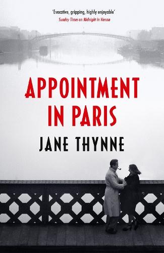 Appointment in Paris  by Jane Thynne at Abbey's Bookshop, 