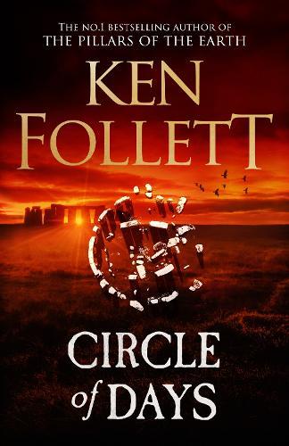 Circle of Days: The epic new novel from the No. 1 bestselling author of The Pillars of the Earth  by Ken Follett at Abbey's Bookshop, 