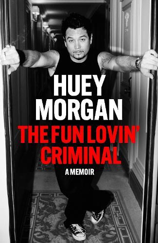 The Fun Lovin’ Criminal  by Huey Morgan at Abbey's Bookshop, 