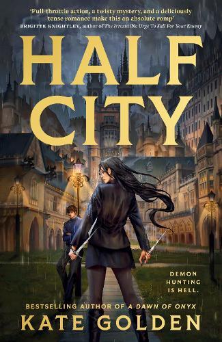 Half City: Harker Academy Book 1: Your Next Book Obsession By The Author Of A Dawn Of Onyx!  by Kate Golden at Abbey's Bookshop, 