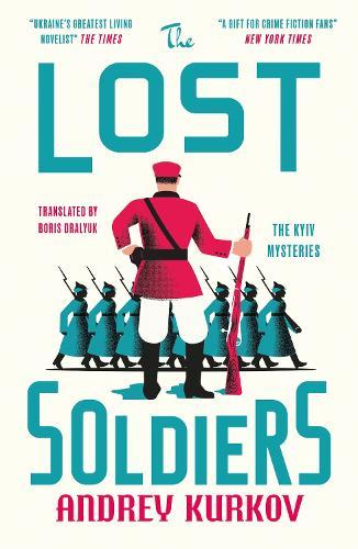 The Lost Soldiers  by Andrey Kurkov at Abbey's Bookshop, 