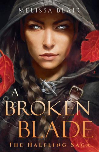 A Broken Blade: The Halfling Saga Book 1  by Melissa Blair at Abbey's Bookshop, 