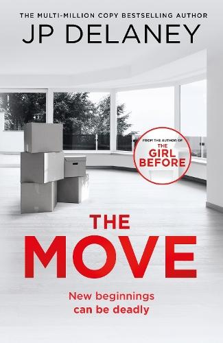 The Move: A gripping, unmissable thriller from the author of The Girl Before and Playing Nice  by JP Delaney at Abbey's Bookshop, 