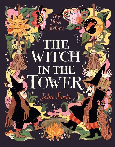 The Witch in the Tower: The sensational follow-up title to The Queen in the Cave from the award-winning Júlia Sardà – a perfect Halloween read for would-be witches aged 5-9!  by Júlia Sardà at Abbey's Bookshop, 