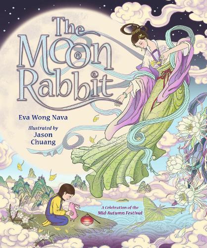 The Moon Rabbit: A Celebration of the Mid-Autumn Festival  by Eva Wong Nava at Abbey's Bookshop, 