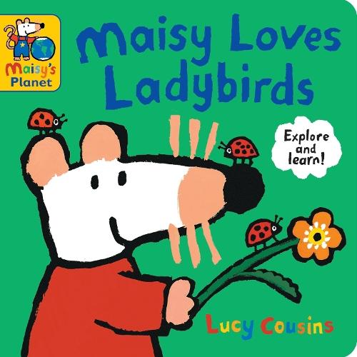 Maisy Loves Ladybirds: A Maisy's Planet Book  by Lucy Cousins at Abbey's Bookshop, 