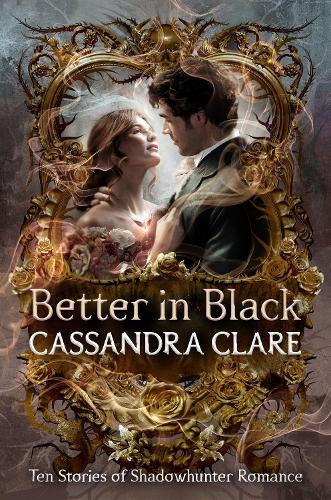 Better in Black  by Cassandra Clare at Abbey's Bookshop, 