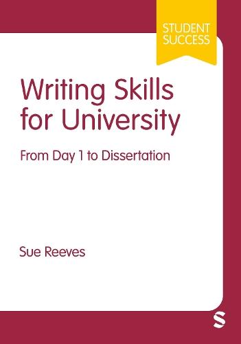 Writing Skills for University: From Day 1 to Dissertation  by Sue Reeves at Abbey's Bookshop, 