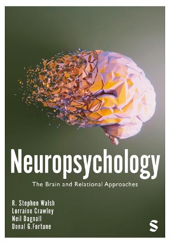 Neuropsychology: The Brain and Relational Approaches  by R. Stephen Walsh at Abbey's Bookshop, 