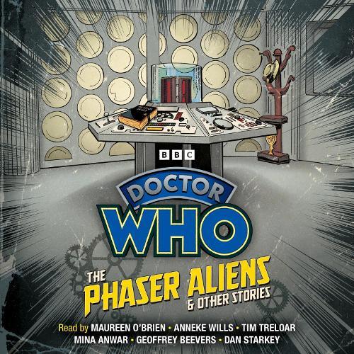 Doctor Who: The Phaser Aliens & Other Stories: Doctor Who Audio Annual  by BBC at Abbey's Bookshop, 