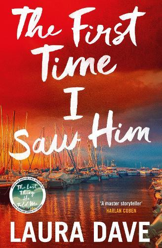 The First Time I Saw Him  by Laura Dave at Abbey's Bookshop, 