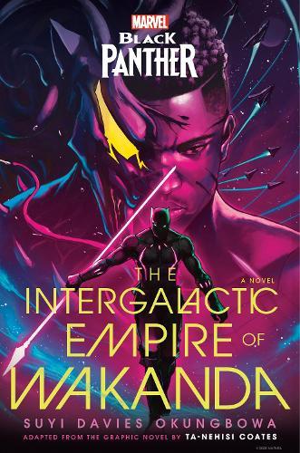 Marvel: Black Panther: The Intergalactic Empire of Wakanda  by Suyi Davies Okungbowa at Abbey's Bookshop, 
