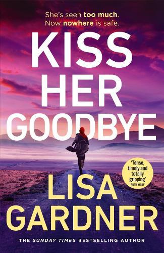 Kiss Her Goodbye  by Lisa Gardner at Abbey's Bookshop, 
