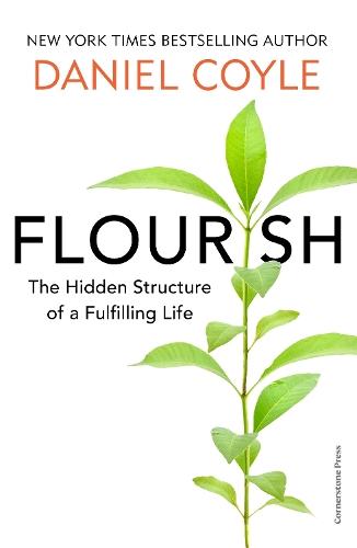 Flourish: The Art of Building Meaning, Joy and Fulfilment  by Daniel Coyle at Abbey's Bookshop, 