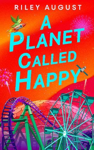 A Planet Called Happy  by Riley August at Abbey's Bookshop, 