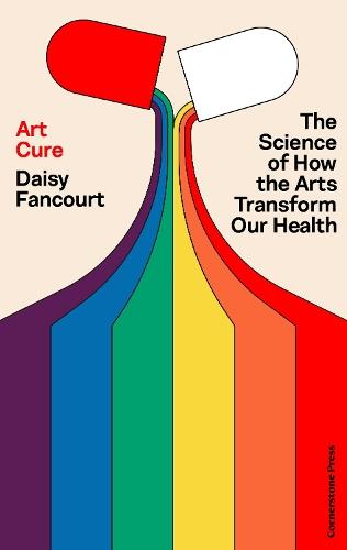 Art Cure: The science of how the arts transform our health  by Daisy Fancourt at Abbey's Bookshop, 