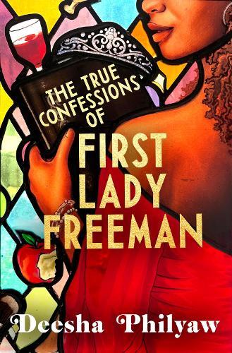 The True Confessions of First Lady Freeman  by Deesha Philyaw at Abbey's Bookshop, 