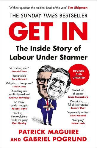 Get In: The Inside Story of Labour Under Starmer  by Patrick Maguire at Abbey's Bookshop, 