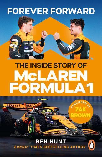 Forever Forward: The inside story of McLaren Formula 1  by Ben Hunt at Abbey's Bookshop, 