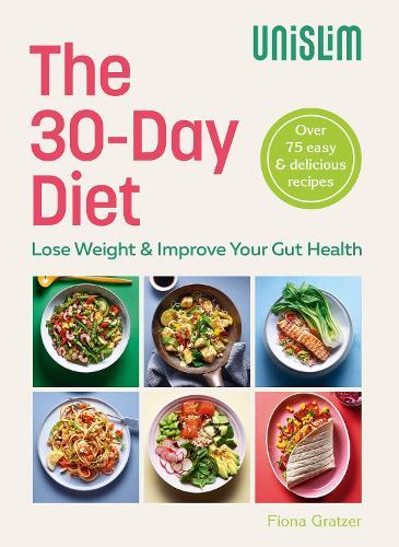 The 30-Day Diet: Lose Weight & Improve Your Gut Health  by Unislim at Abbey's Bookshop, 