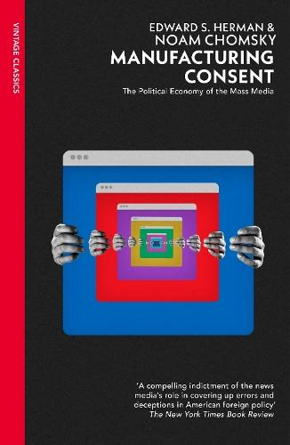 Manufacturing Consent: The Political Economy of the Mass Media  by Edward S Herman at Abbey's Bookshop, 