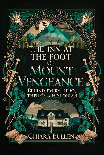 The Inn at the Foot of Mount Vengeance  by Chiara Bullen at Abbey's Bookshop, 