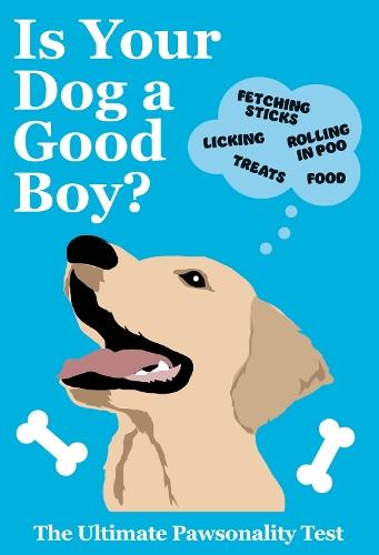Is Your Dog A Good Boy?: The Ultimate Pawsonality Test  by Pop Press at Abbey's Bookshop, 