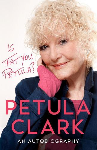 Is That You, Petula?: An Autobiography  by Petula Clark at Abbey's Bookshop, 