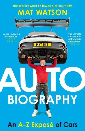 Auto Biography: An A-Z Exposé of Cars