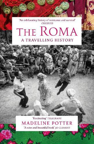 The Roma: A Travelling History  by Madeline Potter at Abbey's Bookshop, 