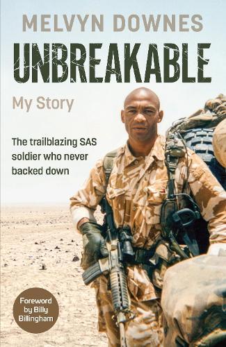 Unbreakable: The trailblazing SAS soldier who never backed down  by Melvyn Downes at Abbey's Bookshop, 