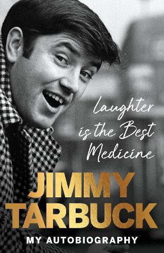 Laughter is the Best Medicine: My autobiography  by Jimmy Tarbuck at Abbey's Bookshop, 
