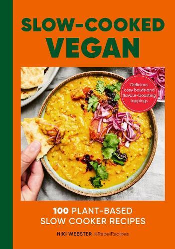 Slow-Cooked Vegan: 100 Plant-Based Slow Cooker Recipes  by Niki Webster at Abbey's Bookshop, 