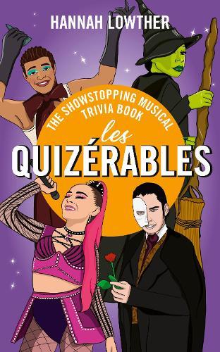 Les Quizérables: The Showstopping Musical Trivia Book  by Hannah Lowther at Abbey's Bookshop, 