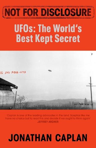 Not For Disclosure: UFOS: The World's Best Kept Secret