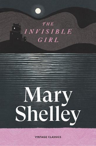The Invisible Girl  by Mary Shelley at Abbey's Bookshop, 