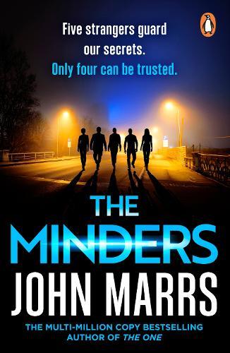 The Minders: Five strangers guard our secrets. Four can be trusted.  by John Marrs at Abbey's Bookshop, 